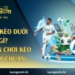 kèo trên kèo dưới